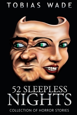 52 Sleepless Nights: Thriller, suspense, mystery, and horror short stories by Tobias Wade