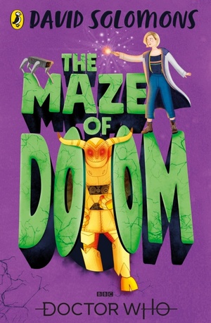 Doctor Who: The Maze of Doom by David Solomons