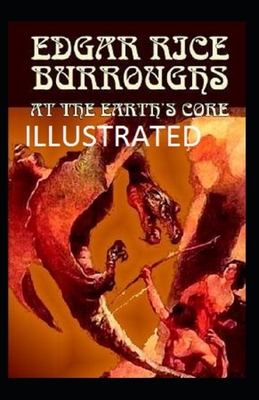 AT THE EARTHS CORE Illustrated by Edgar Rice Burroughs