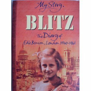 My Story.Blitz: The Diary of Edie Benson, London 1940-1941 by Vince Cross