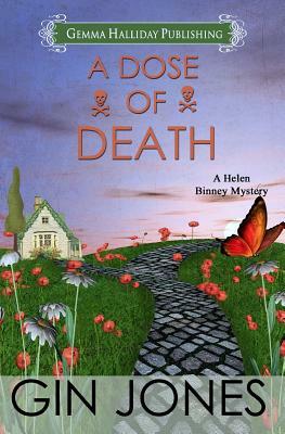 A Dose of Death: A Helen Binney Mystery by Gin Jones