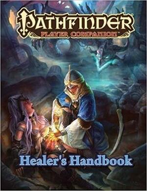 Pathfinder Player Companion: Healer's Handbook by Alexander Augunas, Amanda Hamon Kunz, Stephen Rowe, David N. Ross