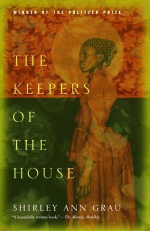 The Keepers Of The House by Shirley Ann Grau