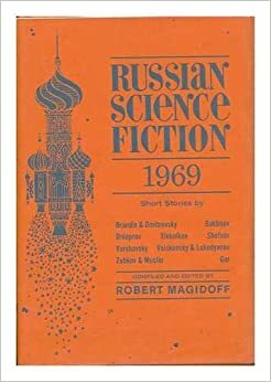 Russian Science Fiction 1969 by V. Bakhnov, Robert Magidoff, D. Granin, Y. Brandis, V. Dmitrevsky