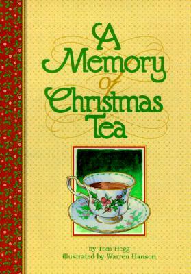 A Memory of Christmas Tea by Tom Hegg