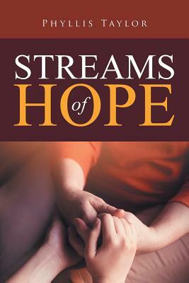 Streams of Hope by Phyllis Taylor