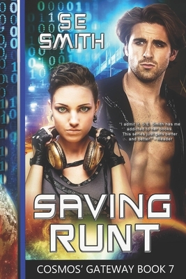 Saving Runt: Cosmos' Gateway Book 7 by S.E. Smith