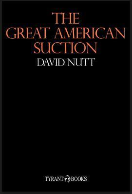 The Great American Suction by David Nutt