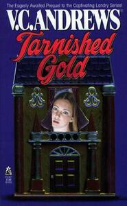 Tarnished Gold, Volume 5 by V.C. Andrews