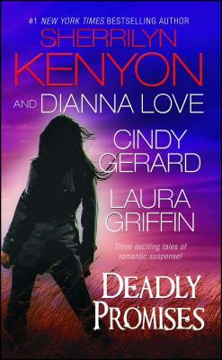 Deadly Promises by Cindy Gerard, Dianna Love, Sherrilyn Kenyon