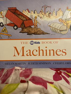 The ABC Book of Machines by Helen Martin, Judith Simpson