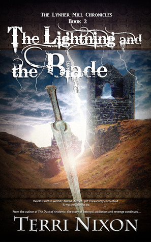 The Lightning and the Blade (The Lynher Mill Chronicles, #2) by Terri Nixon