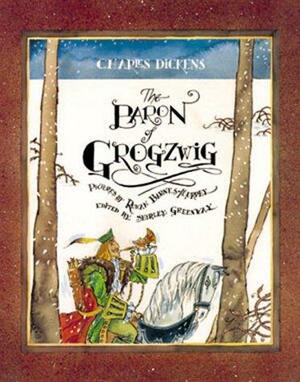 The Baron of Grogswig by Charles Dickens