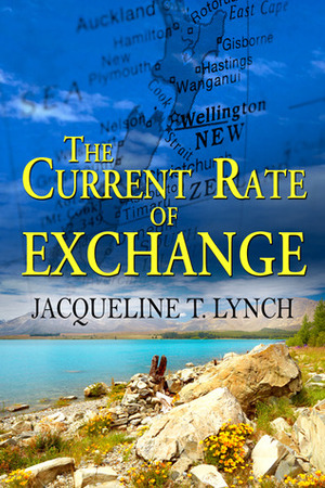The Current Rate of Exchange by Jacqueline T. Lynch