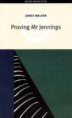 Proving Mr Jennings by James Walker