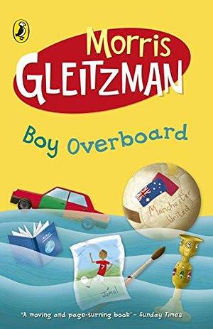 Boy Overboard by Morris Gleitzman