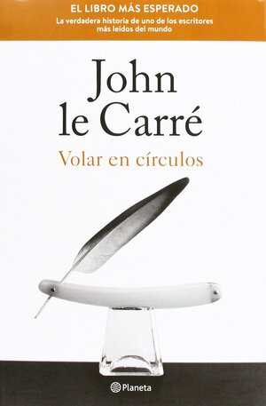 Volar en círculos by John le Carré
