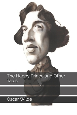 The Happy Prince and Other Tales by Oscar Wilde