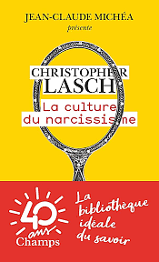 La culture du narcissisme: la vie américaine à un âge de déclin des espérances by Jean-Claude Michéa, Christopher Lasch