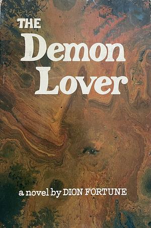 The Demon Lover by Dion Fortune