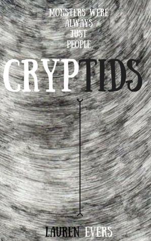 Cryptids by Lauren Evers