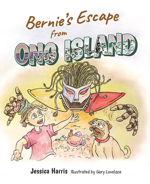 Bernie's Escape from Ong Island by Jessica Harris