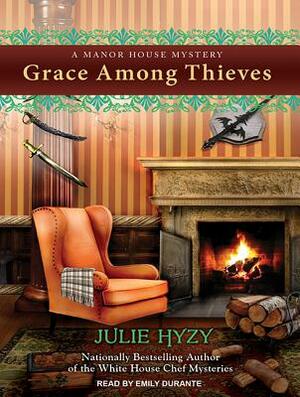 Grace Among Thieves by Julie Hyzy