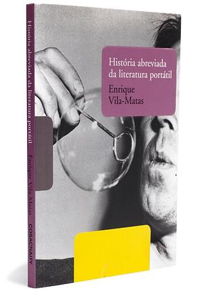 História abreviada da literatura portátil by Enrique Vila-Matas