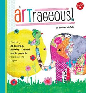 Artrageous! by Jennifer McCully