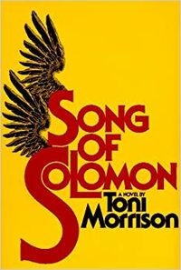 Song of Solomon by Toni Morrison