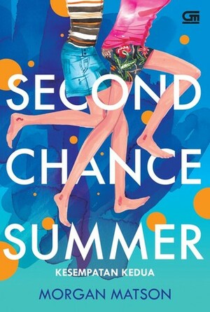 Kesempatan Kedua - Second Chance Summer by Cindy Kristanto, Morgan Matson