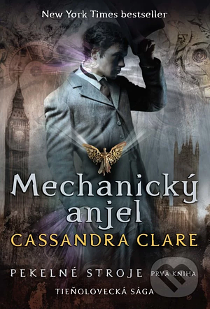 Mechanický anjel by Cassandra Clare