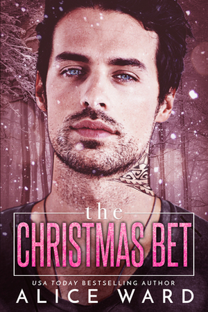 The Christmas Bet by Alice Ward