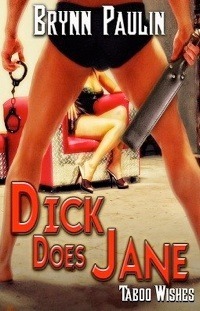 Dick Does Jane by Brynn Paulin