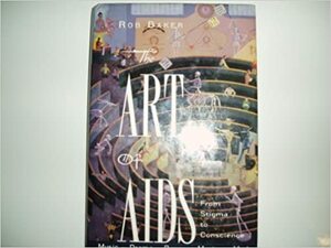 Art of AIDS by Rob Baker