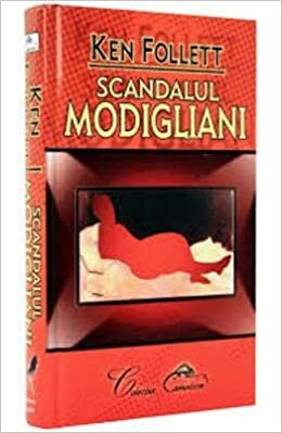 Scandalul Modigliani by Ken Follett