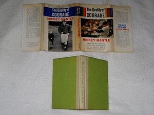 The Quality of Courage by Mickey Mantle, Mickey Mantle