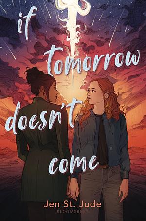 If Tomorrow Doesn't Come by Jen St. Jude