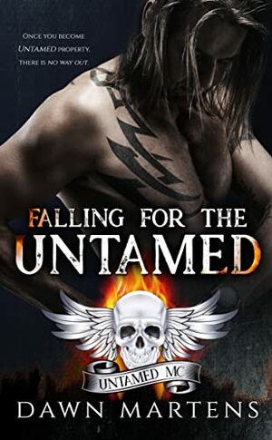 Falling for the Untamed: A Treyton Sisters Spinoff and Prequel to the Untamed MC by Dawn Martens