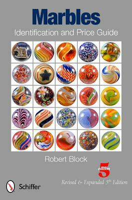 Marbles Identification and Price Guide by Robert Block