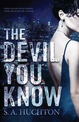 The Devil You Know by S.A. Huchton, Starla Huchton