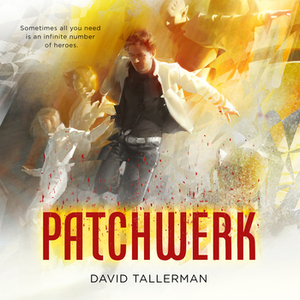 Patchwerk by David Tallerman