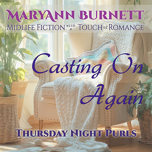 Casting On Again by Maryann Burnett