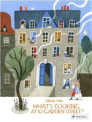 What's Cooking at 10 Garden Street? by Felicita Sala