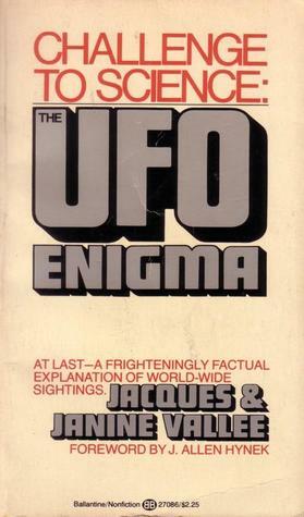 Challenge to Science:The UFO Enigma by Janine Vallee, Jacques F. Vallée