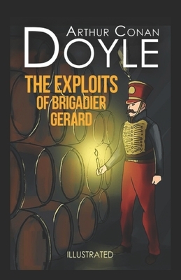 The Exploits of Brigadier Gerard illustrated by Arthur Conan Doyle