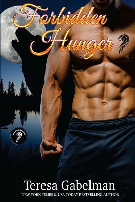 Forbidden Hunger (Lee County Wolves) Book #1 by Teresa Gabelman, Hot Tree Editing