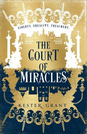 The Court of Miracles by Kester Grant