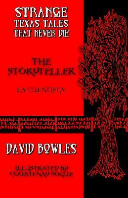The Storyteller: La cuentista by David Bowles