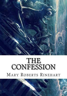 The Confession by Mary Roberts Rinehart